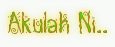 Akulah Ni..
