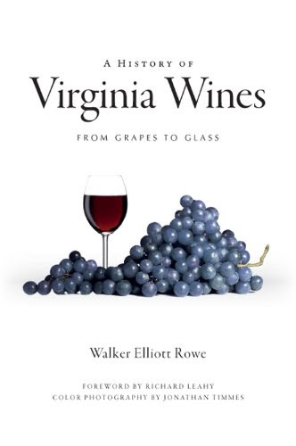 A History of Virginia Wines:: From Grapes to Glass (American Palate)