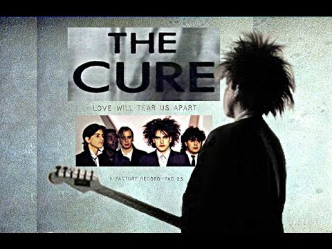 THE CURE - LOVE WILL TEAR US APART - YouTube