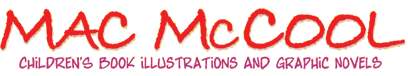 Mac McCool - Children's Book Illustrations and Graphic Novels