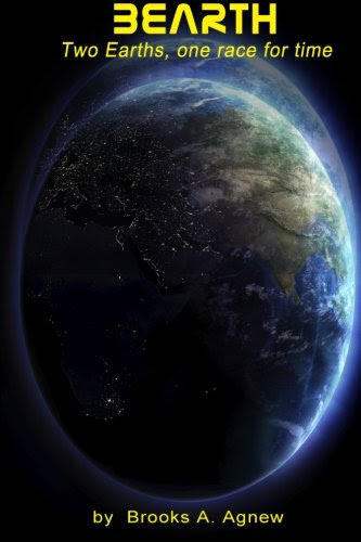 Bearth: Two Earths, one race for time, by Brooks A Agnew