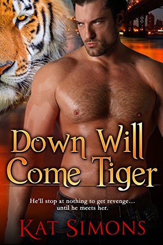 Down Will Come Tiger (Tiger Shifters Book 6), by Kat Simons