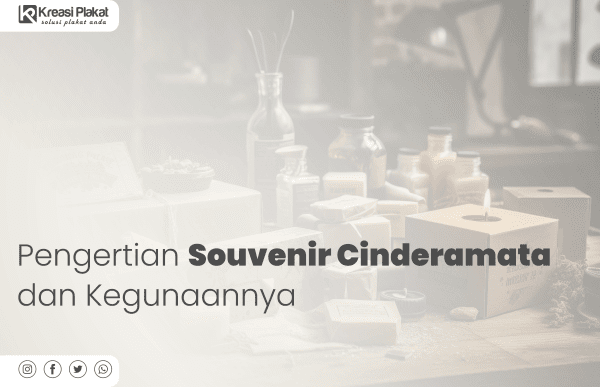 Pengertian Souvenir Cinderamata dan Kegunaannya