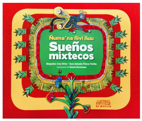 Suenos mixtecos / Mixtec Dreams (Spanish Edition)