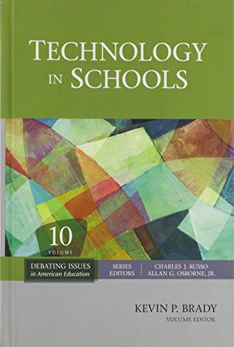 Technology in Schools (Debating Issues in American Education: A SAGE Reference Set)From Brand: SAGE Publications, Inc