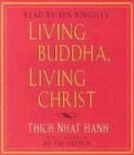 Living Buddha, Living Christ, by Thich Nhat Hanh