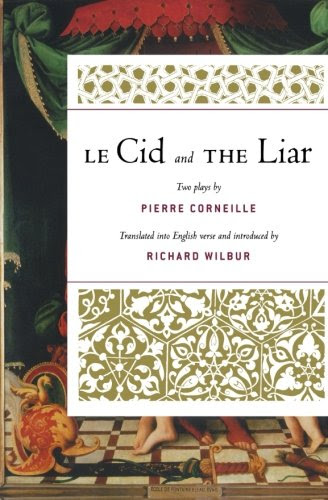 Le Cid and The Liar, by Richard Wilbur