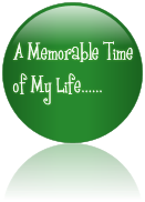 A Memorable Time 
of My Life......