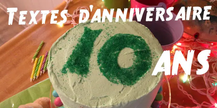 Texte Anniversaire 10 Ans