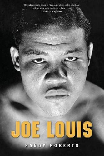 Joe Louis: Hard Times Man, by Randy Roberts