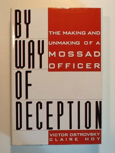 By Way of Deception : The Making and Unmaking of a Mossad OfficerBy Victor Ostrovsky, Claire Hoy