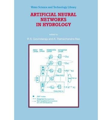 [(Artificial Neural Networks in Hydrology )] [Author: R.S. Govindaraju] [Jun-2000], by R.S. Govindaraju