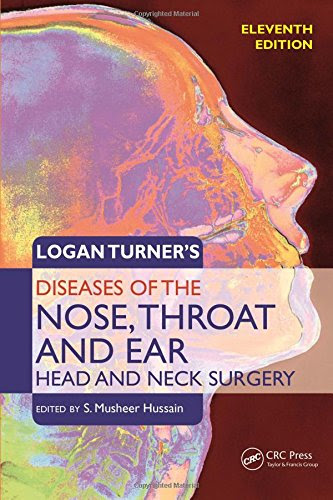 Logan Turner's Diseases of the Nose, Throat and Ear: Head and Neck Surgery, 11th EditionFrom CRC Press