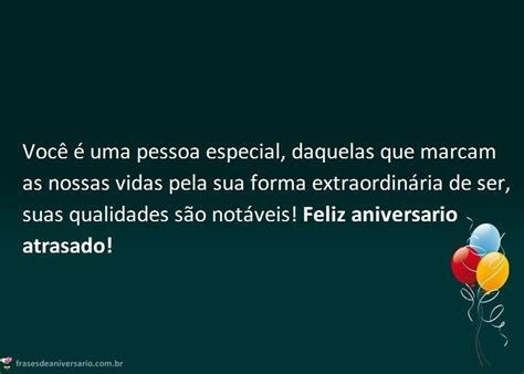 frases de aniversario atrasado  amiga