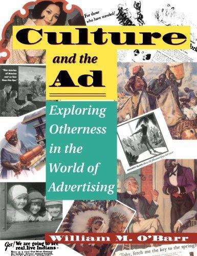 Culture And The Ad: Exploring Otherness In The World Of Advertising (Institutional Structures of Feeling)