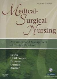 Medical Surgical Nursing: Assessment and Management of Clinical Problems, Study Guide (7th Edition), by O'Brien, Lewis, Heitkemper, Dirkse