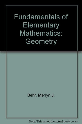 Fundamentals of Elementary Mathematics: Geometry, by Merlyn J. Behr, Dale G. Jungst