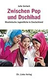 Image de Zwischen Pop und Dschihad: Muslimische Jugendliche in Deutschland