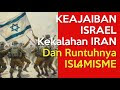 Keajaiban Israel: Kekalahaa Iran Dan Keruntuhan slamisme