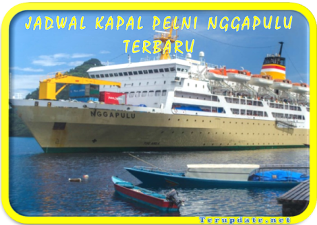 Jadwal Kapal Pelni Nggapulu 2019 Terupdate