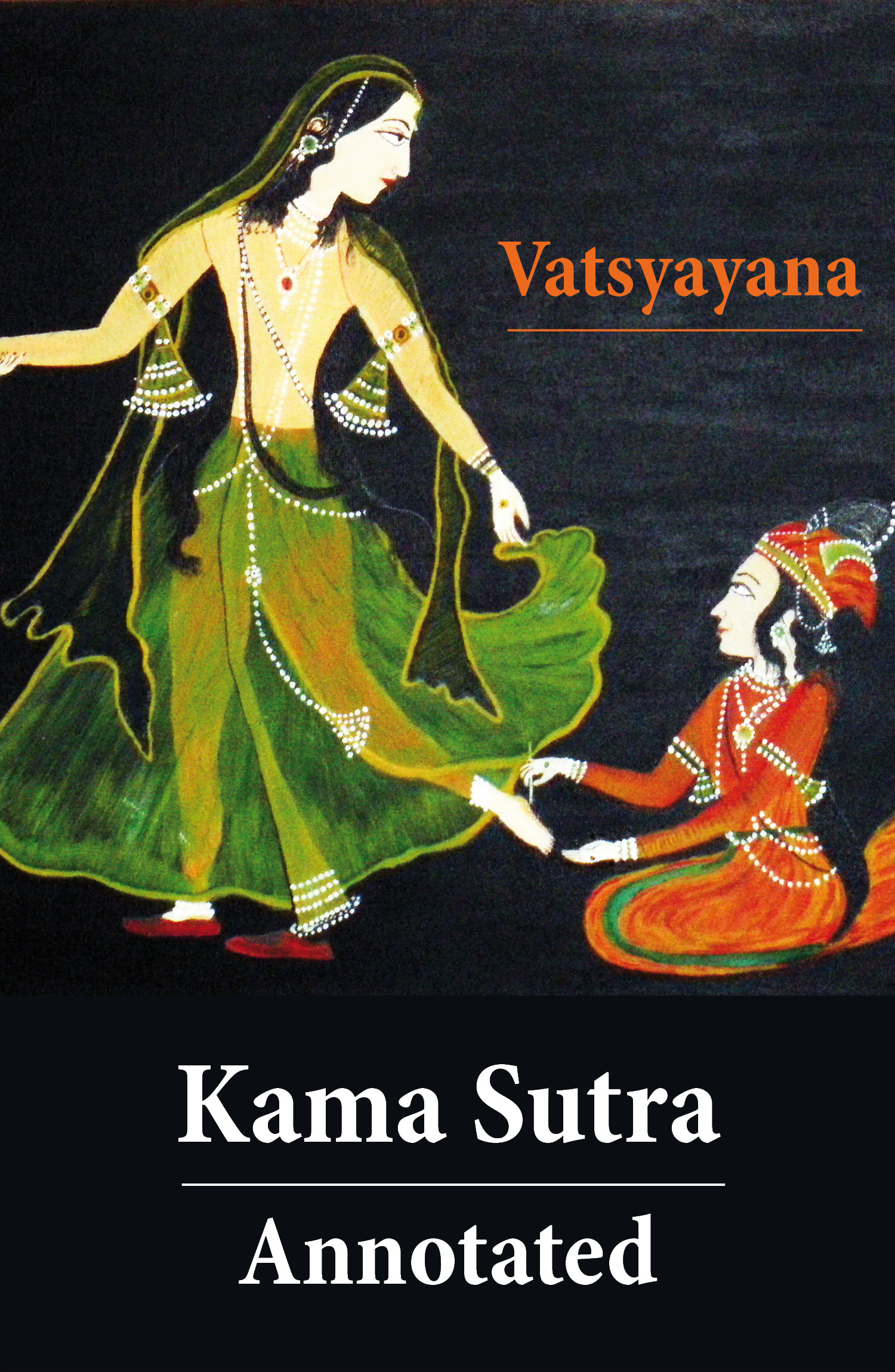 Kama Sutra Annotated The Original English Translation By Sir