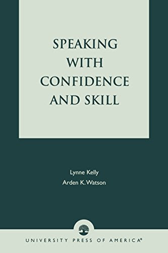 Speaking With Confidence and Skill, by Lynne Kelly, Arden K. Watson