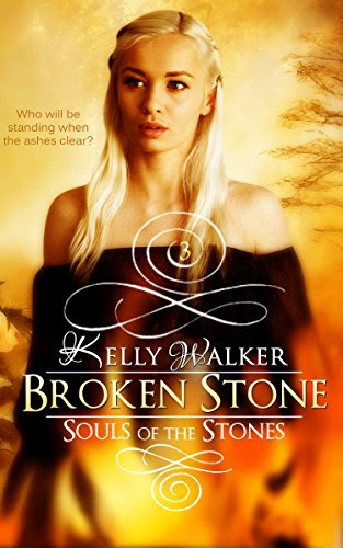 Broken Stone (Souls Of The Stones Book 3), by Kelly Walker