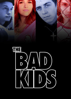 Bad Kids, The