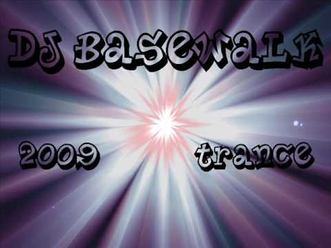 Dj Basewalk - Trance 2009