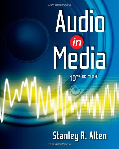 Audio in Media (Wadsworth Series in Broadcast and Production)By Stanley R. Alten