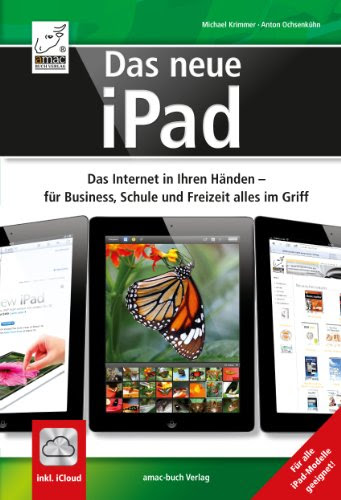 Das neue iPad: Das Internet in Ihren Händen - für Business, Schule und Freizeit alles im Griff (German Edition), by Michael Krim