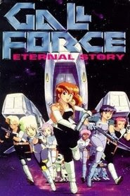 Gall Force - Eternal Story Watch and Download Free Movie in HD Streaming