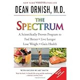 The Spectrum: A Scientifically Proven Program to Feel Better, Live Longer, Lose Weight, and Gain Health