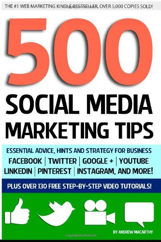 500 Social Media Marketing Tips: Essential Advice, Hints and Strategy for Business 1482014092 pdf