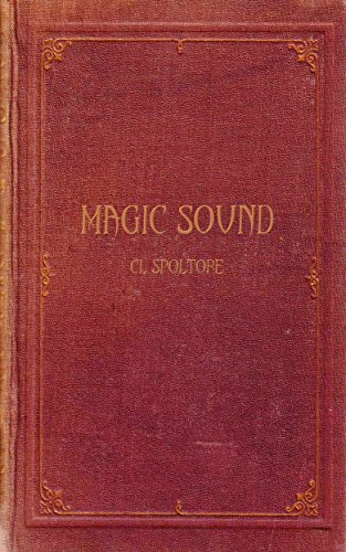 Magic Sound (simple guide for tuning guitar/keyboard to magical frequencies)By CL Spoltore