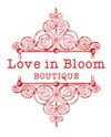 Love In Bloom Boutique