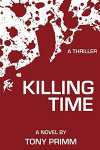 Killing Time by Tony Primm