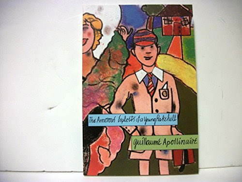 The amorous exploits of a young rakehell, by Guillaume Apollinaire