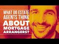 Estate Agent'su200b attitude towards Mortgage Brokers