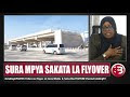 #SAKATA LA FIDIA MRADI WA FLYOVER SERIKALI YATOA TAMKO RASMI!
