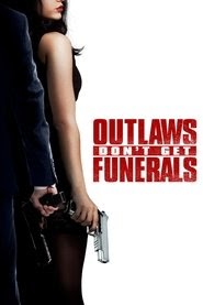 Outlaws Don't Get Funerals 2019 Filme Completo Dublado Online
