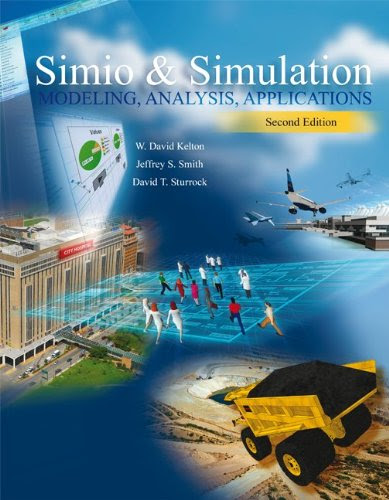 LSC  (UNIV OF CINCINNATI CINCINNATI) Simio and Simulation:   Modeling, Analysis, ApplicationsBy W. David Kelton, Jeffrey Smith, David St