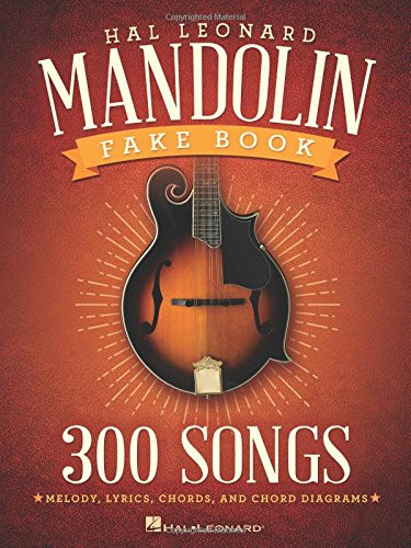 The Hal Leonard Mandolin Fake Book: 300 SongsFrom Hal Leonard