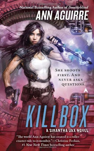 Killbox (Sirantha Jax), by Ann Aguirre Killbox (Sirantha Jax), by Ann Aguirre