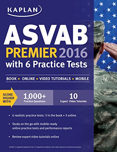Kaplan ASVAB Premier 2016 with 6 Practice Tests: Book + Online (Kaplan Test Prep)By Kaplan Grad Test Prep