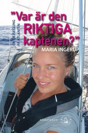 Bokomslag Var är den riktiga kaptenen? : en tjejsegling på Atlanten (inbunden)