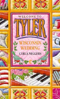Wisconsin Wedding (Welcome to Tyler, #3)