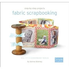 Fabric Scrapbooking: Yes It's a Scrapbook Series