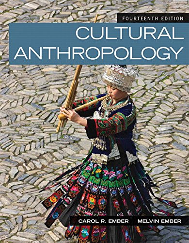 Cultural Anthropology (14th Edition), by Carol R. Ember, Melvin R. Ember, Peter N. Peregrine
