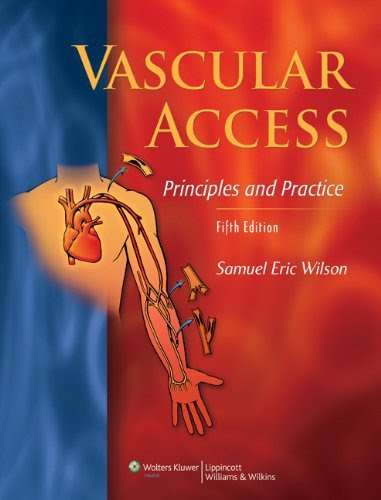 By Samuel Eric Wilson - Vascular Access: Principles and Practice: 5th (fifth) EditionBy Samuel Eric Wilson